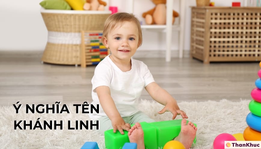 Ý nghĩa của tên Khánh Linh Ý nghĩa của tên Khánh Linh