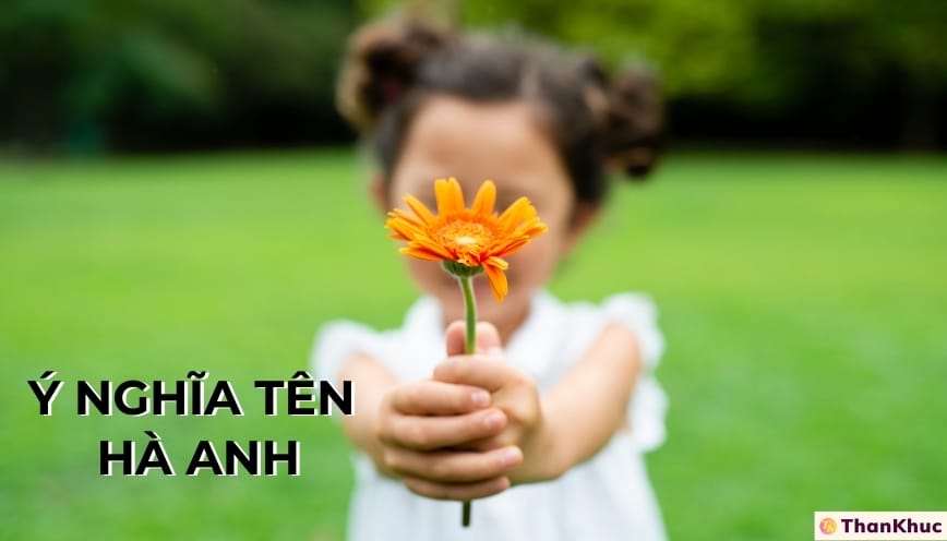 Ý nghĩa tên Hà Anh