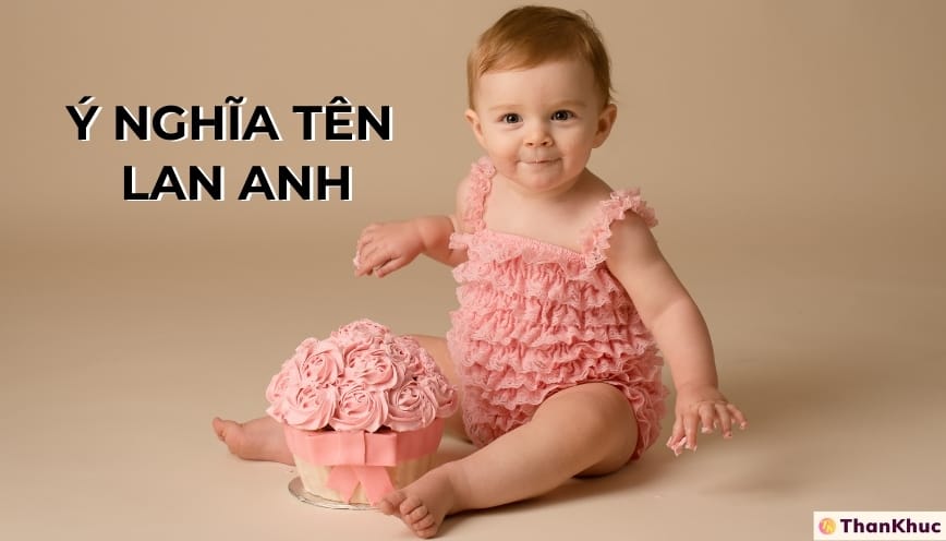 Ý NGHĨA TÊN LAN ANH Ý NGHĨA TÊN LAN ANH