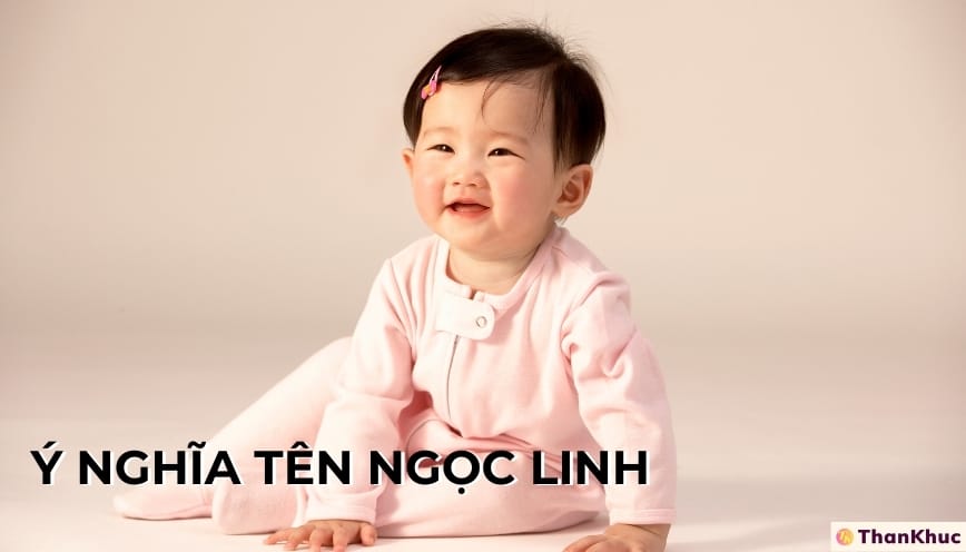 Ý nghĩa của tên Ngọc Linh