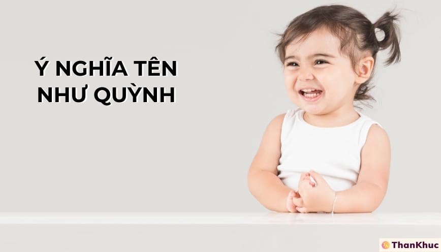 Ý nghĩa tên Như Quỳnh