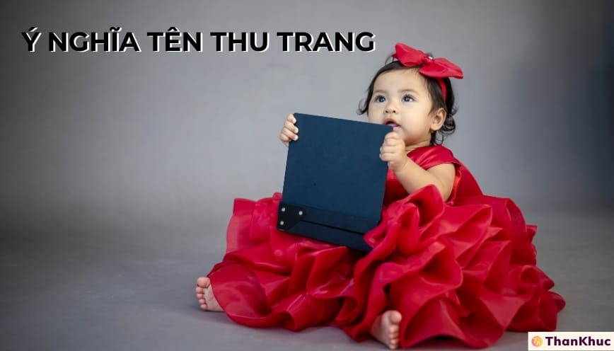 Ý nghĩa tên Thu Trang