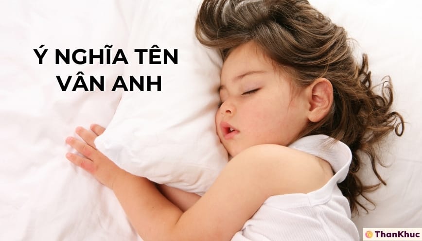 Ý nghĩa tên Vân Anh