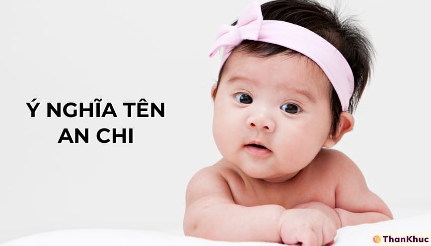 Ý nghĩa tên An Chi