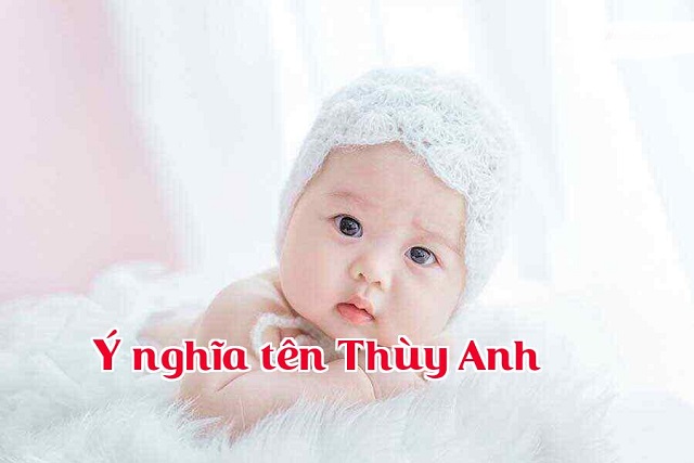 Ý nghĩa tên Thuỳ Anh - Người con gái thùy mị, nết na