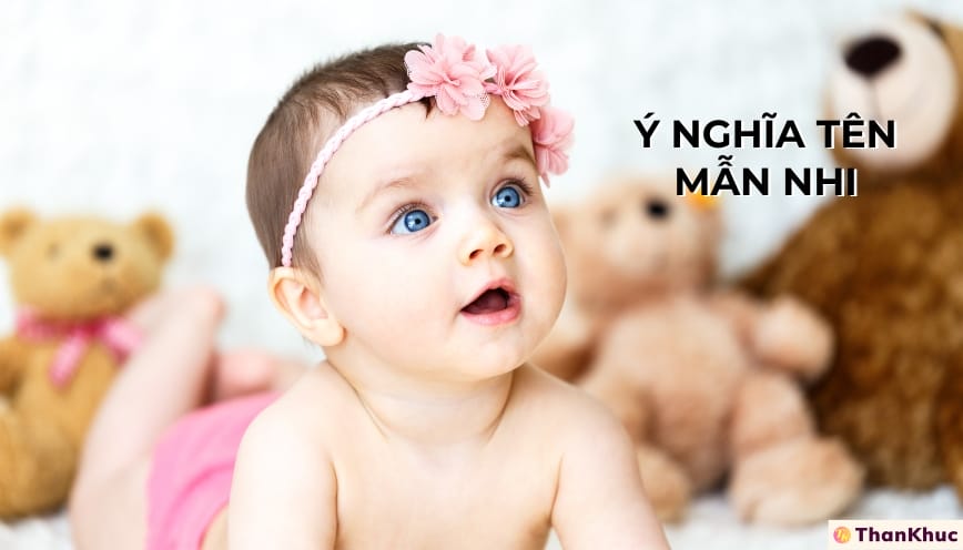 Ý nghĩa tên Mẫn Nhi - Tính cách, sự nghiệp và tình duyên