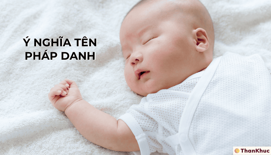 Ý nghĩa tên Pháp Danh - Tính Cách, Sự Nghiệp và Tình Duyên