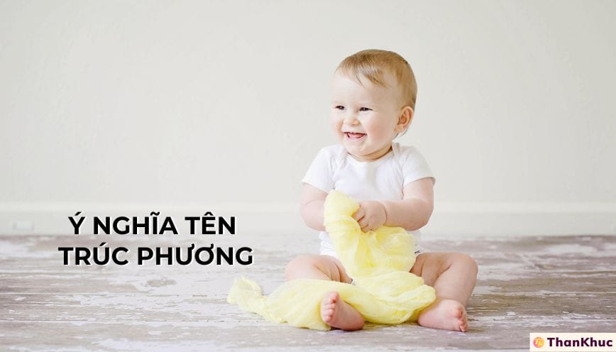 Giải Mã Ý Nghĩa Tên Trúc Phương – Tính Cách, Sự Nghiệp Và Tình Duyên