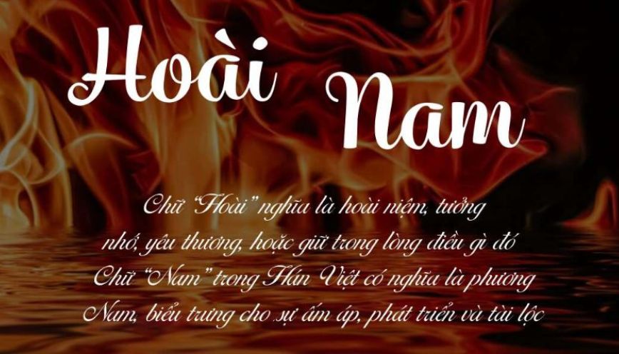 Bật mí ý nghĩa tên Hoài Nam - Dự đoán vận mệnh về sự nghiệp và tình yêu