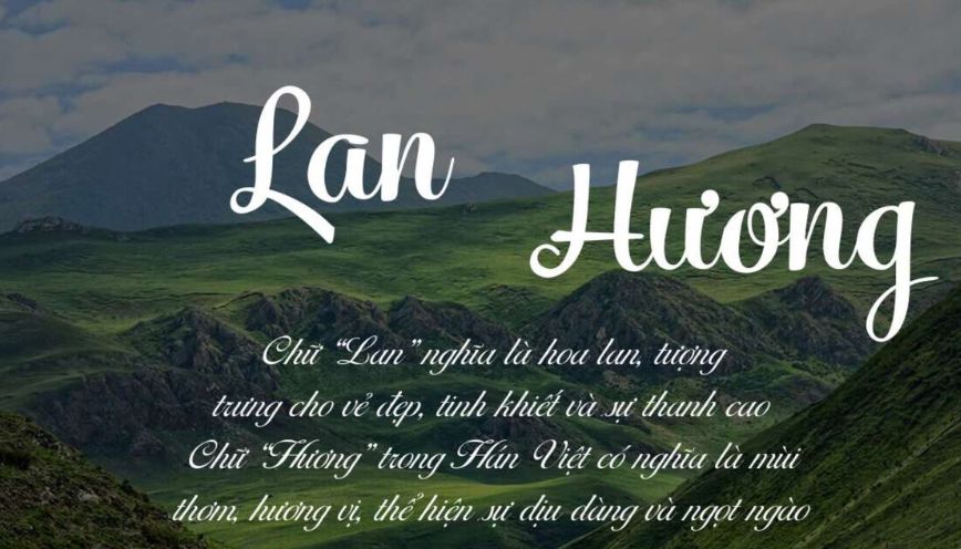 Bật mí ý nghĩa tên Lan Hương - Dự đoán vận mệnh về tình yêu và sự nghiệp