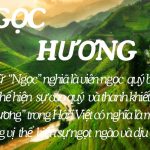 Ý nghĩa tên Ngọc Hương - Dự đoán vận mệnh về tình yêu và sự nghiệp