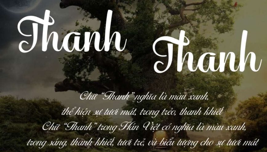 Bật mí ý nghĩa tên Thanh Thanh và dự đoán về tính cách, tình yêu và sự nghiệp