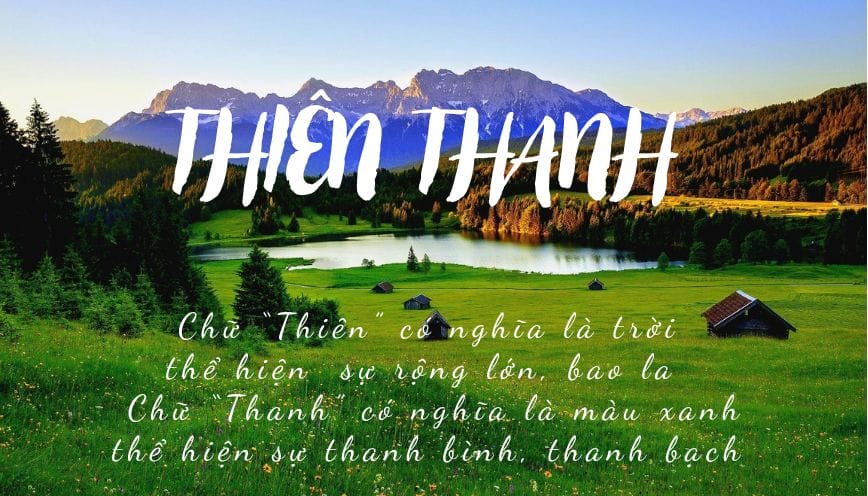 Bật mí ý nghĩa tên Thiên Thanh và dự đoán vận mệnh về tình yêu và sự nghiệp