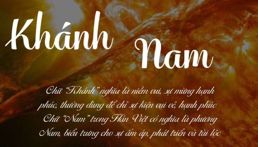 Khám phá ý nghĩa tên Khánh Nam - Dự đoán vận mệnh tình yêu và sự nghiệp