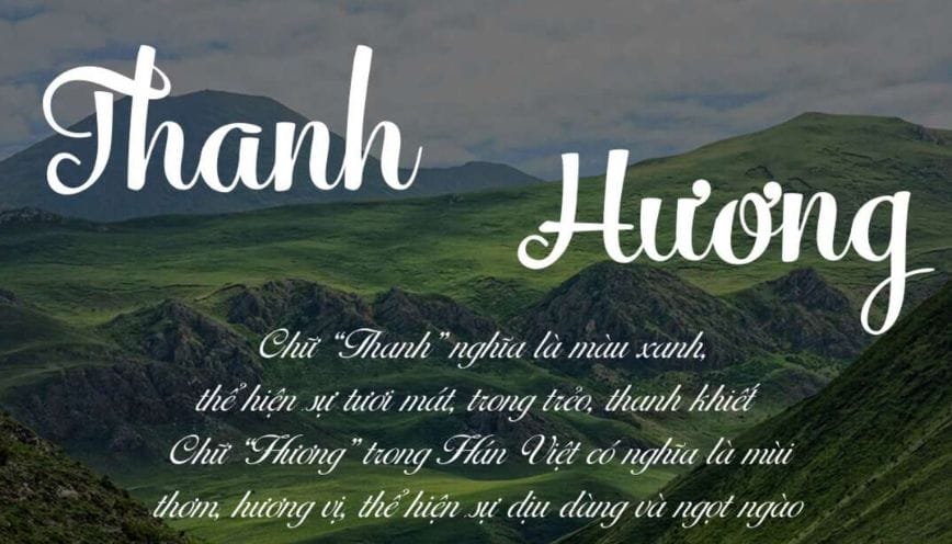 Khám phá ý nghĩa tên Thanh Hương - Dự đoán vận mệnh về tình yêu và sự nghiệp
