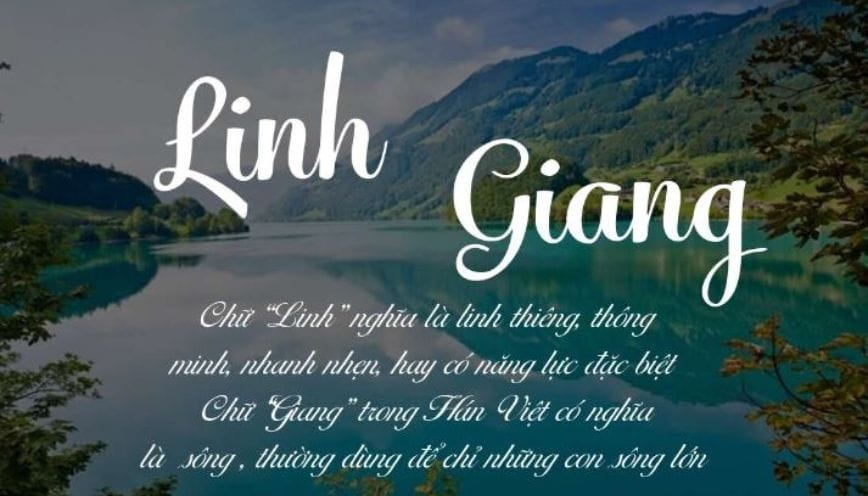 Ý nghĩa tên Linh Giang và những điều ba mẹ cần biết khi đặt tên cho con!