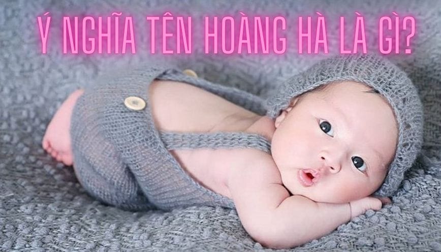 Khám phá ngay ý nghĩa tên Hoàng Hà - Dự đoán vận mệnh về tình yêu và sự nghiệp