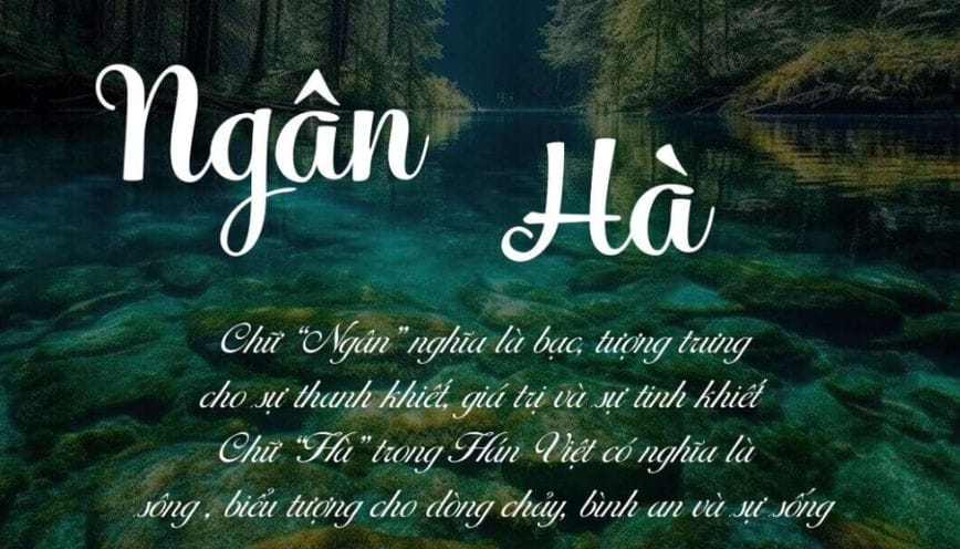 Khám phá ngay ý nghĩa tên Ngân Hà - Dự đoán vận mệnh về tình yêu và sự nghiệp