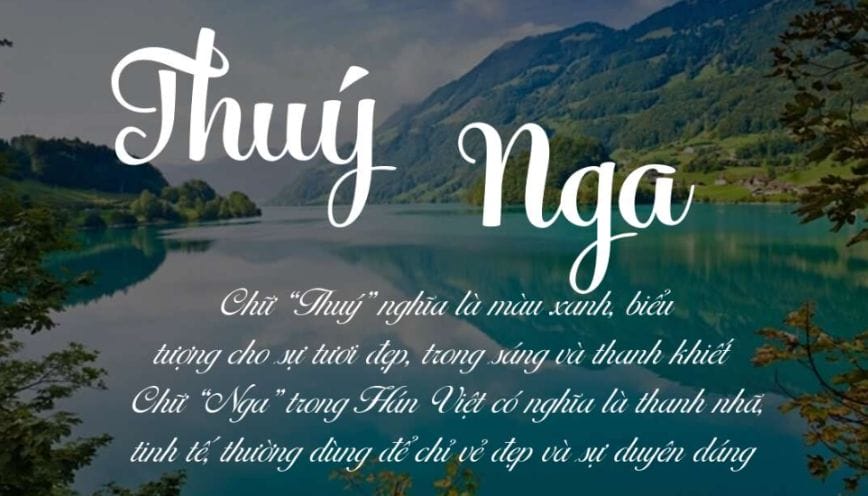 Khám phá ngay ý nghĩa tên Thúy Nga - Dự đoán vận mệnh về tình yêu và sự nghiệp