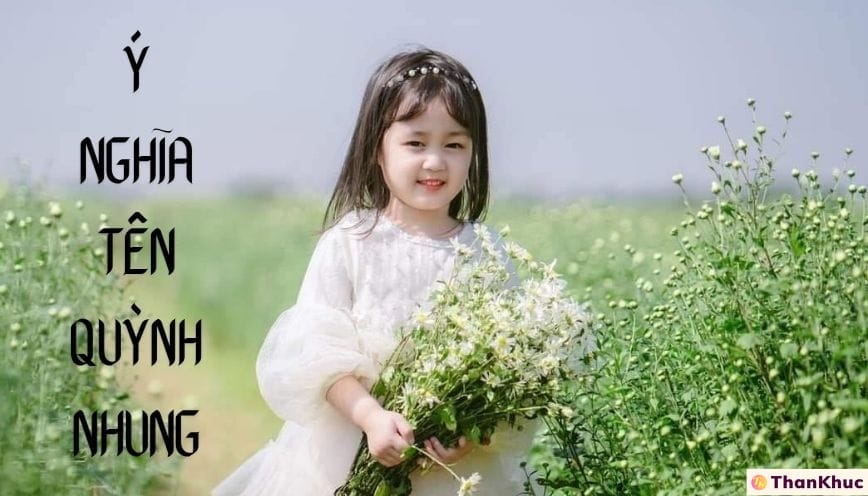 Ý nghĩa tên Quỳnh Nhung - Dự đoán vận mệnh về tình yêu và sự nghiệp