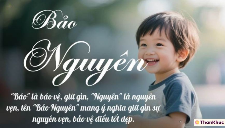 Ý nghĩa tên Bảo Nguyên - Dự đoán vận mệnh về tình yêu và sự nghiệp