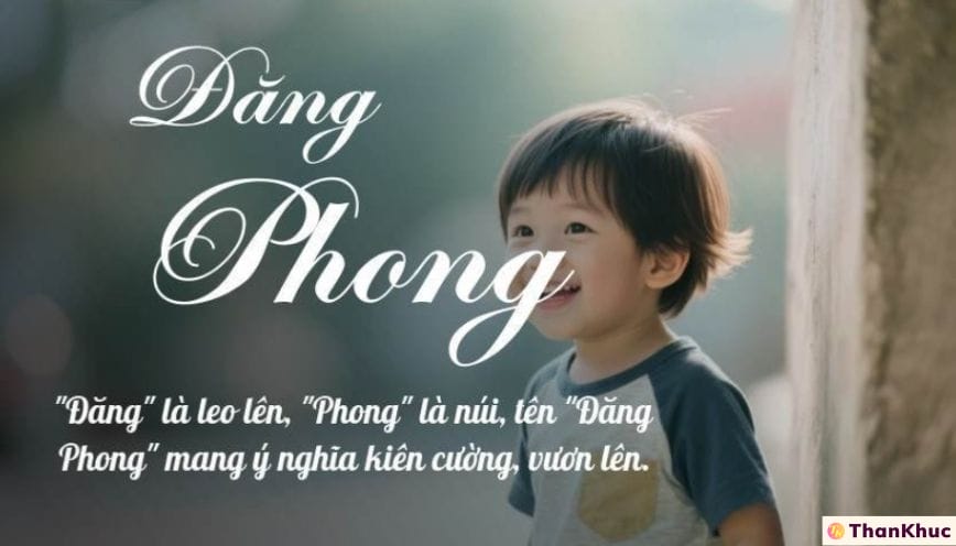 Ý nghĩa tên Đăng Phong - Dự đoán tính cách, tình yêu và sự nghiệp