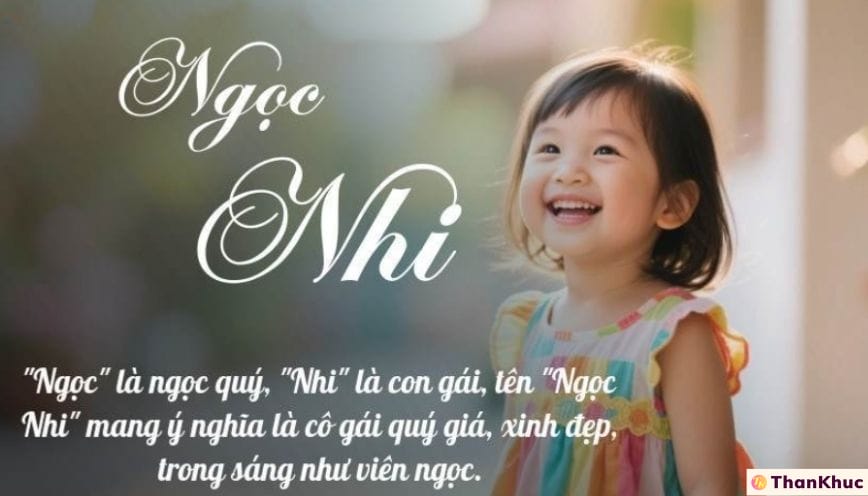 Ý nghĩa tên Ngọc Nhi - Dự đoán vận mệnh về tình yêu và sự nghiệp