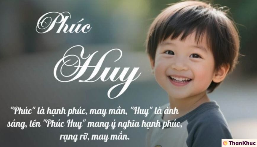 Ý nghĩa tên Phúc Huy - Dự đoán tính cách, tình yêu và sự nghiệp