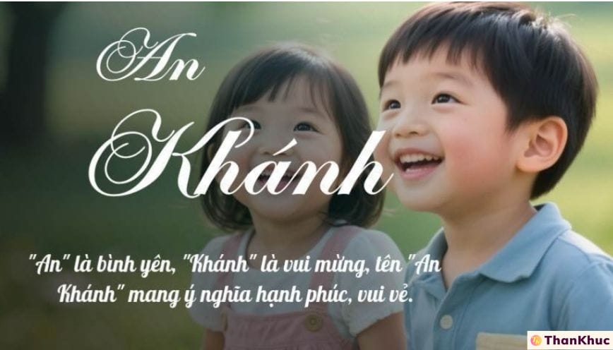 Ý nghĩa tên An Khánh - Dự đoán vận mệnh về tình yêu và sự nghiệp